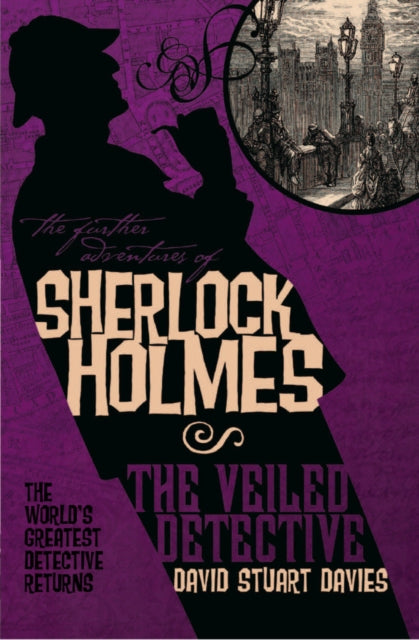 Book cover of: Further Adventures of Sherlock Holmes: The Veiled Detective. By: David Stuart Davies