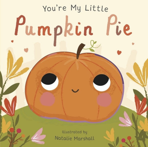 You're My Little Pumpkin Pie