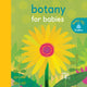 Book cover of: Botany for Babies. By: Jonathan Litton