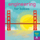 Book cover of: Engineering for Babies. By: Thomas Elliott