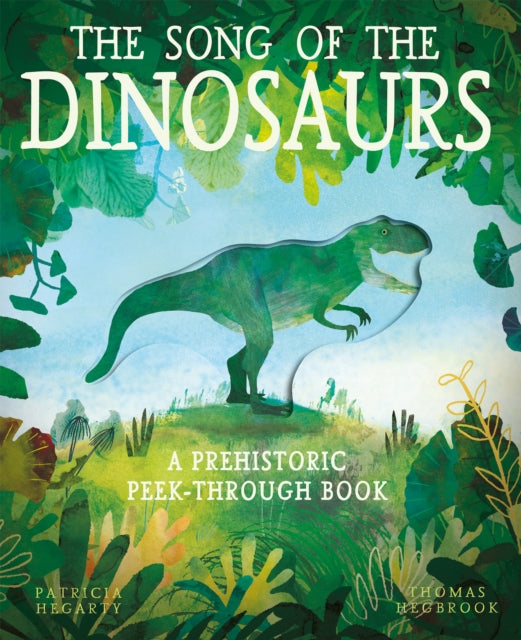 Book cover of: The Song of the Dinosaurs. By: Thomas Hegbrook