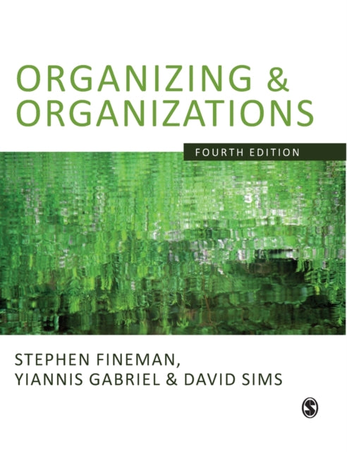 Book cover of: Organizing & Organizations. By: Stephen Fineman