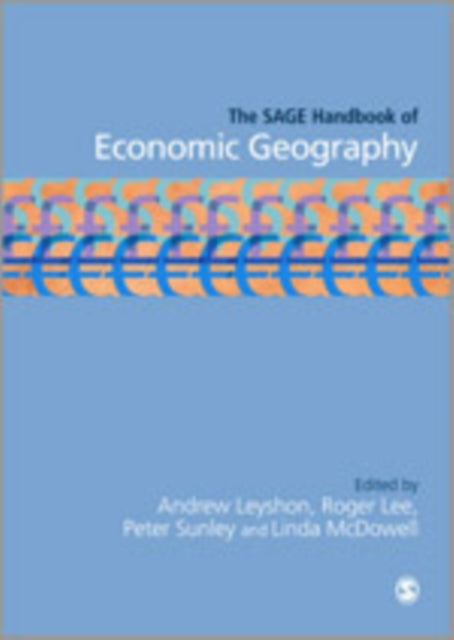 Book cover of: SAGE Handbook of Economic Geography. By: Andrew Leyshon