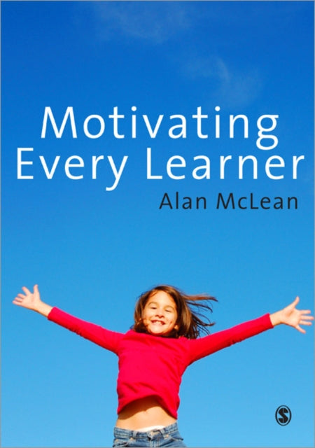 Book cover of: Motivating Every Learner. By: Alan Mclean