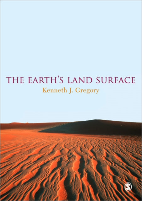 Book cover of: Earth's Land Surface. By: Kenneth J. Gregory