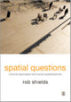 Book cover of: Spatial Questions. By: Rob Shields
