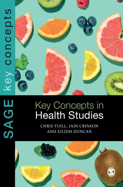 Book cover of: Key Concepts in Health Studies. By: Chris Yuill