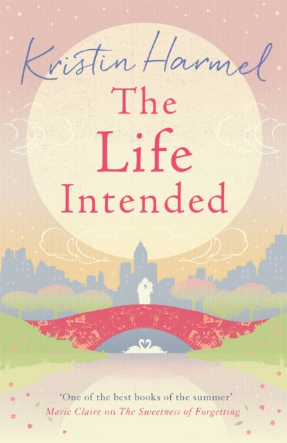Book cover of: Life Intended. By: Kristin Harmel