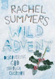 Book cover of: Wild Advent. By: Rachel Summers