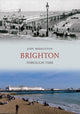 Book cover of: Brighton Through Time. By: John J. Eddleston