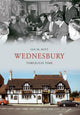 Book cover of: Wednesbury Through Time