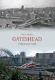 Book cover of: Gateshead Through Time