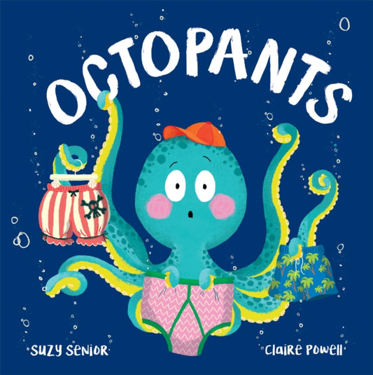 Book cover of: Octopants. By: Suzy Senior