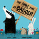Book cover of: The Only Way is Badger. By: Stella J Jones