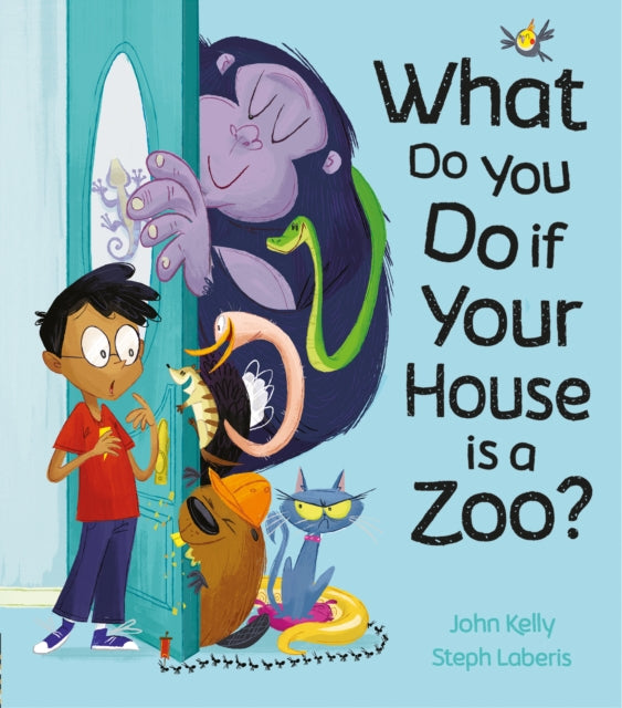 Book cover of: What Do You Do if Your House is a Zoo?. By: John Kelly