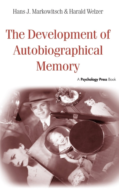 Book cover of: Development of Autobiographical Memory. By: Hans J. Markowitsch