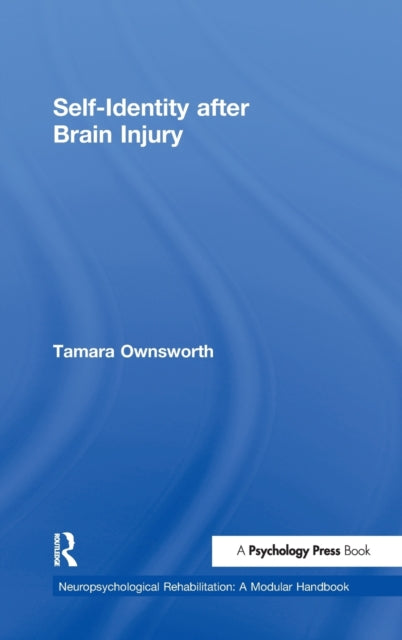 Book cover of: Self-Identity after Brain Injury. By: Tamara Ownsworth