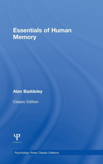 Book cover of: Essentials of Human Memory (Classic Edition). By: Alan Baddeley