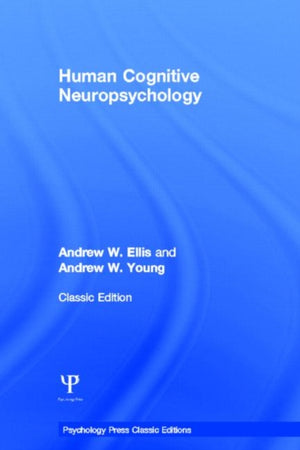 Human Cognitive Neuropsychology (Classic Edition)