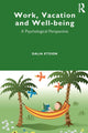 Book cover of: Work, Vacation and Well-being. By: Dalia Etzion