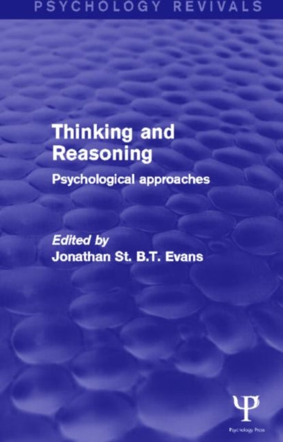 Book cover of: Thinking and Reasoning (Psychology Revivals). By: Jonathan St B. T. Evans
