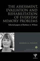 Book cover of: Assessment, Evaluation and Rehabilitation of Everyday Memory Problems. By: Barbara A. Wilson