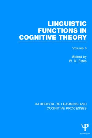 Handbook of Learning and Cognitive Processes (Volume 6)