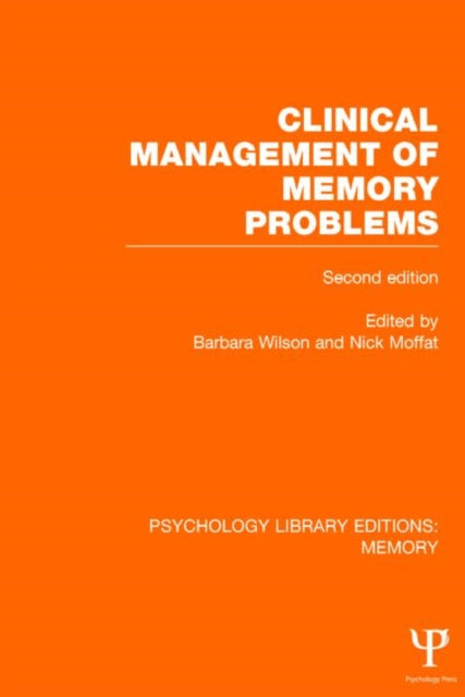 Book cover of: Clinical Management of Memory Problems (2nd Edn) (PLE: Memory). By: Barbara Wilson