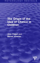Book cover of: Origin of the Idea of Chance in Children (Psychology Revivals). By: Jean Piaget