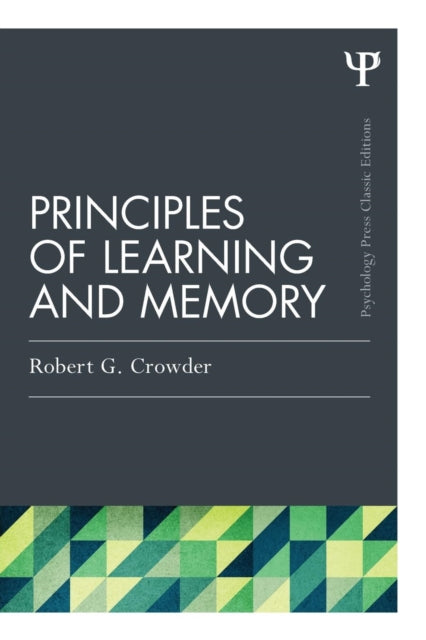 Book cover of: Principles of Learning and Memory. By: Robert G. Crowder