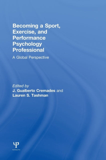 Book cover of: Becoming a Sport, Exercise, and Performance Psychology Professional. By: Gualberto Cremades
