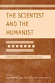 Book cover of: Scientist and the Humanist. By: Marti Hope Gonzales