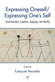 Book cover of: Expressing Oneself / Expressing One's Self. By: Ezequiel Morsella