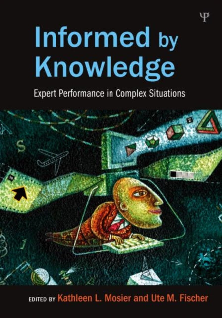 Book cover of: Informed by Knowledge. By: Kathleen L. Mosier