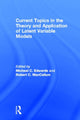 Book cover of: Current Topics in the Theory and Application of Latent Variable Models. By: Michael C. Edwards