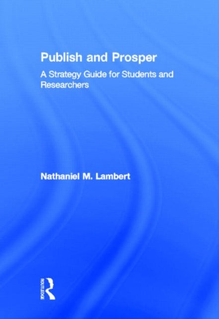 Book cover of: Publish and Prosper. By: Nathaniel M. Lambert