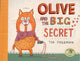 Book cover of: Olive and the Big Secret