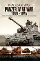 Book cover of: Panzer IV at War 1939-1945 (Images of War Series)