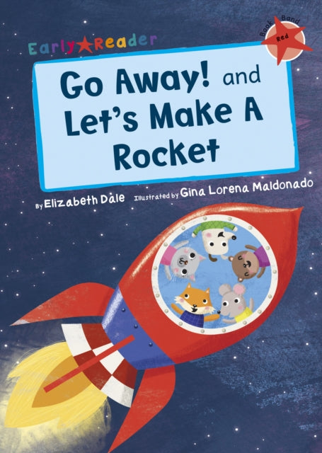 Book cover of: Go Away! and Let's Make a Rocket. By: Elizabeth Dale