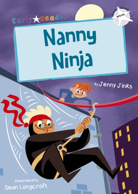 Book cover of: Nanny Ninja. By: Jenny Jinks