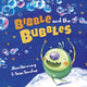 Book cover of: Bibble and the Bubbles. By: HEMMING, ALICE