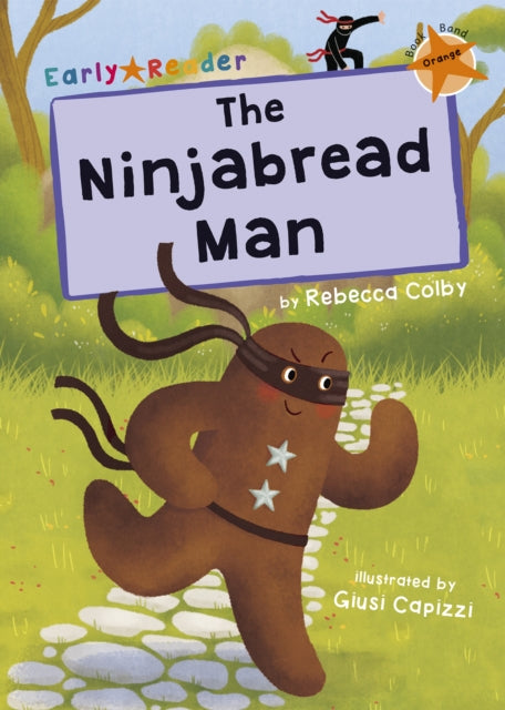Book cover of: Ninjabread Man. By: Rebecca Colby; Giusi Capizzi