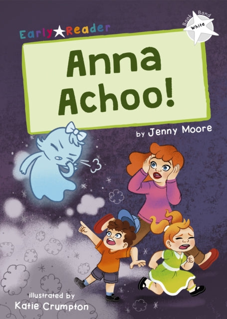 Book cover of: Anna Achoo!. By: Jenny Moore; Katie Crumpton
