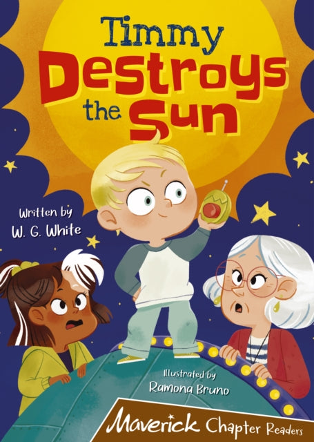 Book cover of: Timmy Destroys the Sun. By: W.G. White; Ramona Bruno
