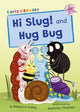 Book cover of: Hi Slug! and Hug Bug. By: Rebecca Colby; Beatrice Tinarelli