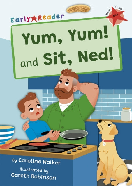 Book cover of: Yum, Yum and Sit, Ned!. By: Caroline Walker
