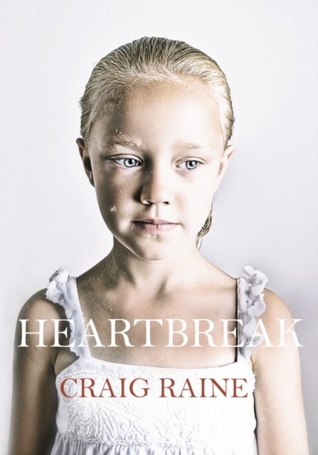 Book cover of: Heartbreak. By: Craig Raine