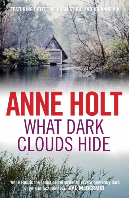 Book cover of: What Dark Clouds Hide. By: Anne Holt