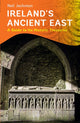 Book cover of: Ireland's Ancient East. By: Neil Jackman
