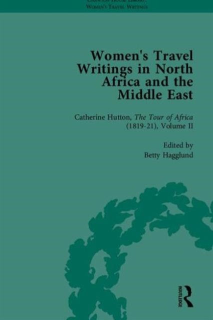 Book cover of: Women's Travel Writings in North Africa and the Middle East, Part II. By: Carl Thompson